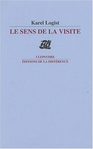 Le sens de la visite (French Edition)