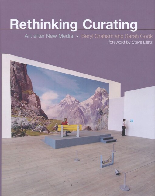 Rethinking curating : art after new media