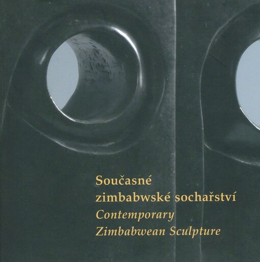 Současné zimbabwské sochařství : [Veletržní palác, 29. června - 31. prosince 2007