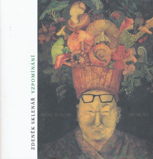 Vzpomínání : na osobnosti, události a zážitky, jež by neměly být zcela zapomenuty