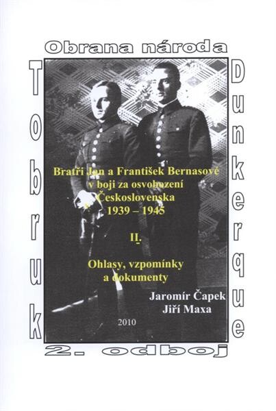 Bratři Jan a František Bernasové v boji za osvobození Československa 1939-1945. 