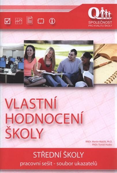 Vlastní hodnocení školy - střední školy 2010 : metodická část, pracovní sešit se souborem ukazatelů