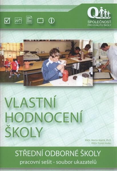 Vlastní hodnocení školy - střední odborné školy 2010 : metodická část : pracovní sešit se souborem ukazatelů