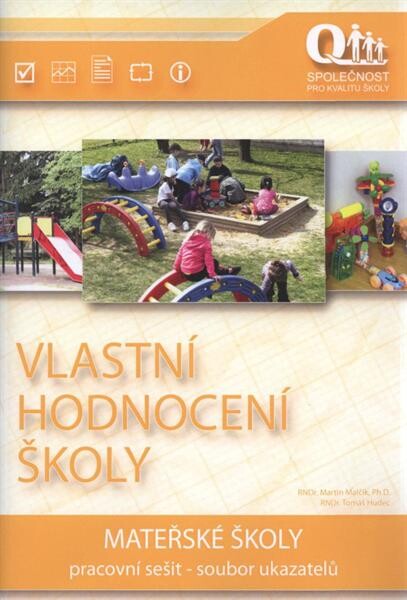 Vlastní hodnocení školy - mateřské školy 2010 :metodická část : pracovní sešit se souborem ukazatelů