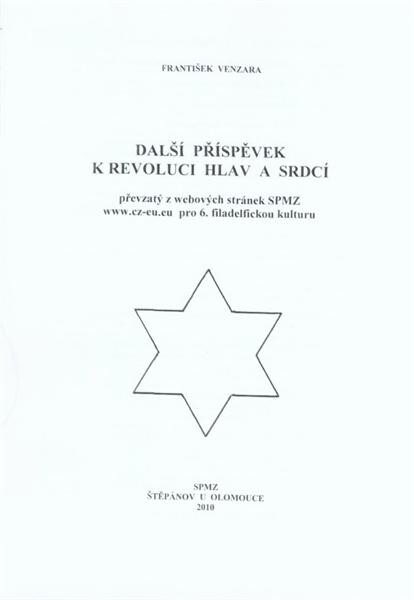 Další příspěvek k revoluci hlav a srdcí : převzatý z webových stránek SPMZ www.cz-eu.eu pro 6. filadelfickou kulturu