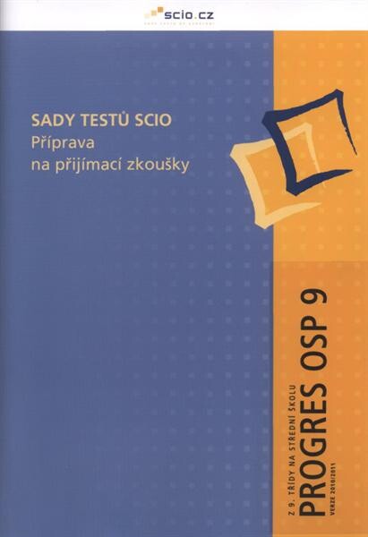 Sady testů Scio :příprava na přijímací zkoušky.Z 9. třídy na střední školu.