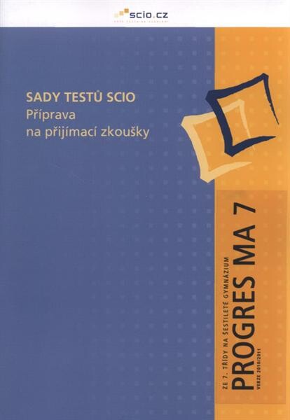 Sady testů Scio :příprava na přijímací zkoušky.Ze 7. třídy na šestileté gymnázium.