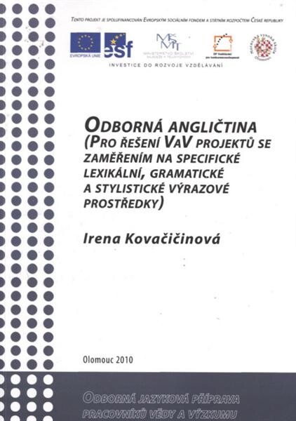 Odborná angličtina : pro řešení VaV projektů se zaměřením na specifické lexikální, gramatické a stylistické výrazové prostředky