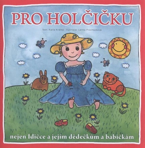 Pro holčičku : nejen Idičce a jejím dědečkům a babičkám