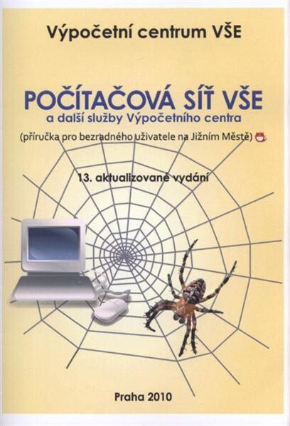 Počítačová síť VŠE a další služby Výpočetního centra : (příručka pro bezradného uživatele na Jižním Městě)