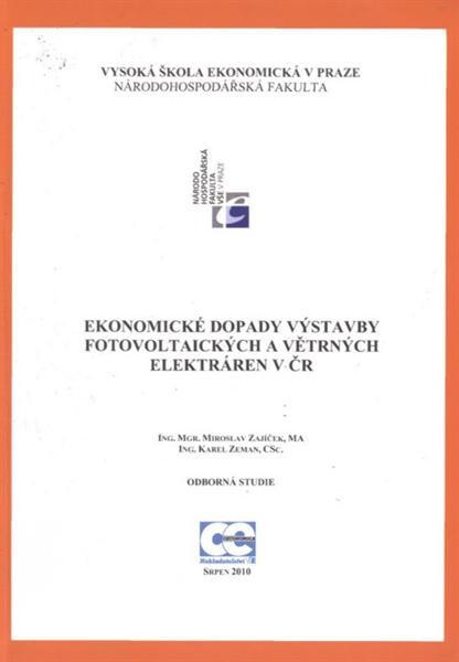 Ekonomické dopady výstavby fotovoltaických a větrných elektráren v ČR : odborná studie