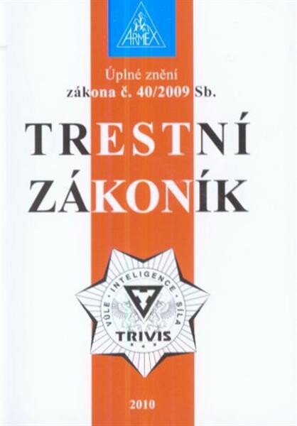 Úplné znění zákona č. 40/2009 Sb., trestní zákoník