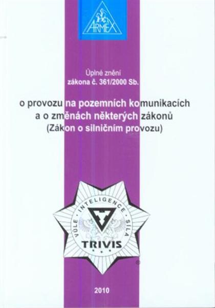 Úplné znění zákona č. 361/2000 Sb. o provozu na pozemních komunikacích a o změnách některých zákonů (Zákon o silničním provozu)