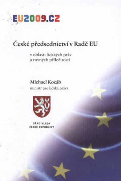 České předsednictví v Radě EU :v oblasti lidských práv a rovných příležitostí