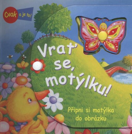 Vrať se, motýlku!