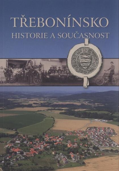 Třebonínsko : historie a současnost
