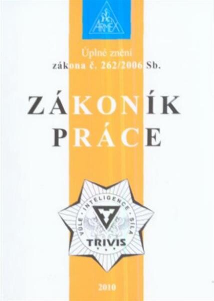 Úplné znění zákona č. 262/2006 Sb., zákoník práce