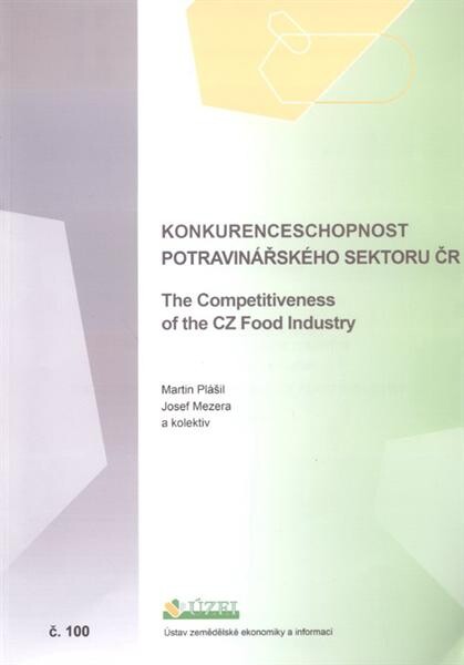 Konkurenceschopnost potravinářského sektoru ČR =The competitiveness of the CZ food industry : (výsledky dotazníkového šetření) : výzkumná studie