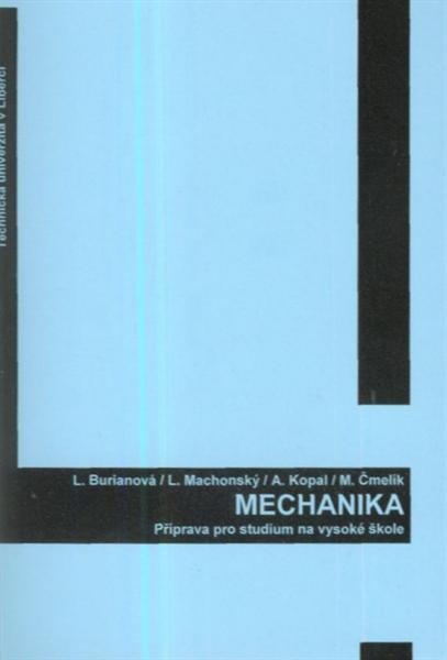 Mechanika : příprava pro studium na vysoké škole