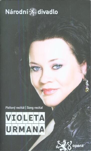 Violeta Urmana : písňový recitál : 2. května 2010 v Národním divadle = song recital : 2 May 2010 at the National Theatre
