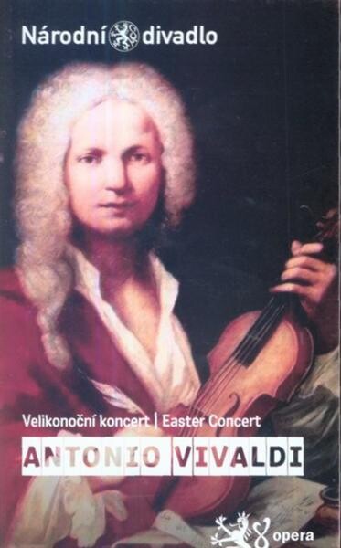 Antonio Vivaldi :velikonoční koncert : 2. dubna 2010 ve Stavovském divadle = Easter concert : 2 April 2010 at the Estates Theatre
