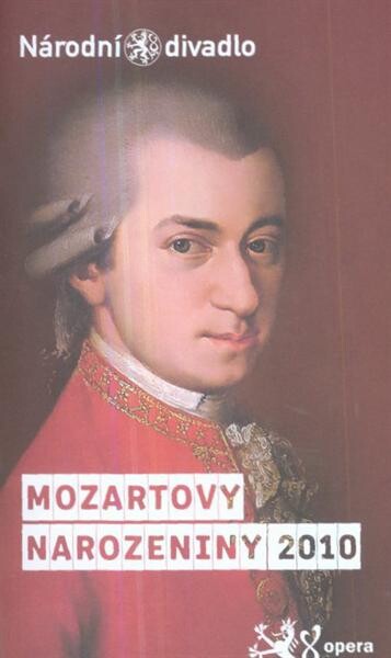 Mozartovy narozeniny 2010 :27. ledna 2010 ve Stavovském divadle = Mozart's birthday 2010 : 27 January 2010 at the Estates Theatre