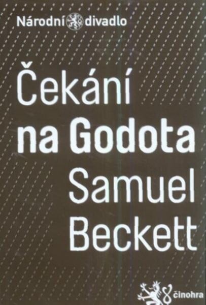 Samuel Becket, Čekání na Godota = En attendant Godot : [premiéra 16. ledna 2010 na Nové scéně Národního divadla]   