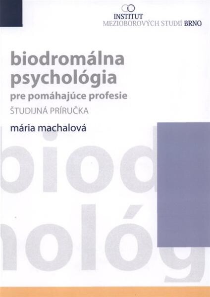Biodromálna psycholĂłgia pre pomáhajúce profesie 