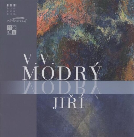 V.V. Modrý, Jiří Modrý :[3. až 31. října 2010, zámek Klenová