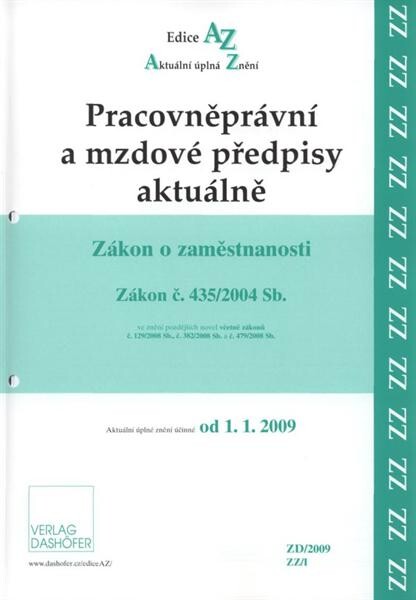 Zákon o zaměstnanosti : zákon č. 435/2004 Sb. ve znění pozdějších novel včetně zákonů č. ... : aktuální úplné znění účinné od ...