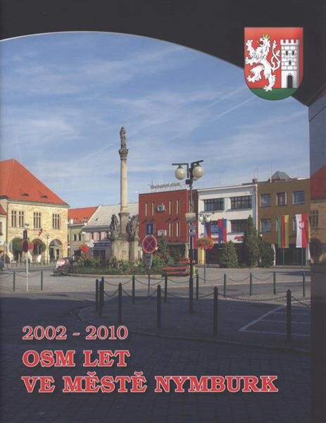 Osm let ve městě Nymburk : 2002-2010