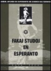 Fakaj studoj en esperanto : [kolekto de kontribuajoj prezentitaj dum konferenco Aplikoj de esperanto en sciencio kaj tekniko : = sborník příspěvků přednesených na konferenci 