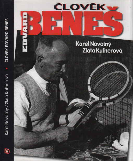 Člověk Edvard Beneš :čtení o druhém prezidentovi