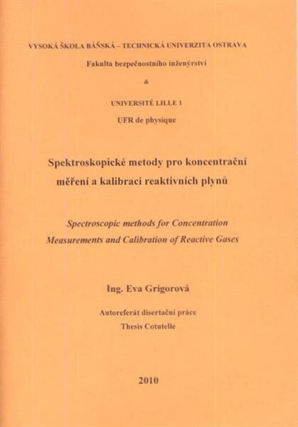 Spektroskopické metody pro koncentrační měření a kalibraci reaktivních plynů : autoreferát disertační práce = Spectroscopic methods for concentration measurements and calibration of reactive gases : thesis cotutelle