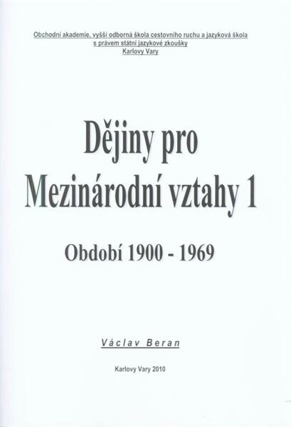 Dějiny pro Mezinárodní vztahy 1 :období 1900-1969