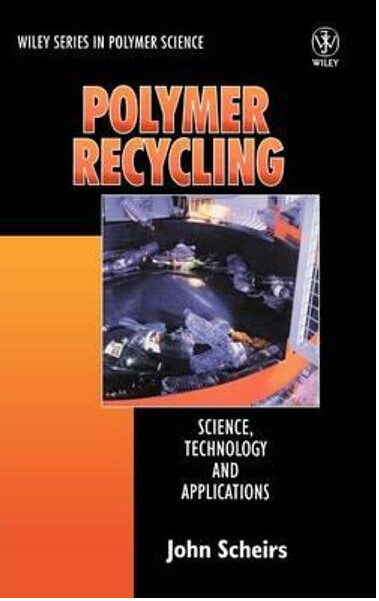 Polymer Recycling: Science, Technology and Applications