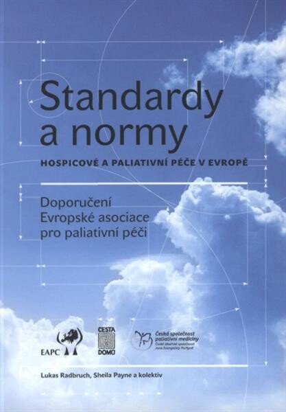 Standardy a normy hospicové a paliativní péče v Evropě: doporučení Evropské asociace pro paliativní péči
