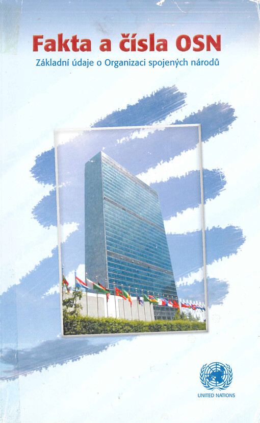 Fakta a čísla OSN: základní údaje o Organizaci spojených národů