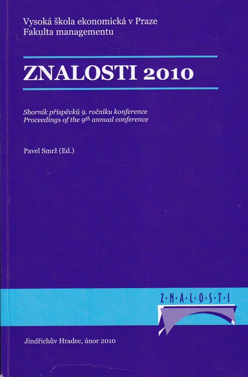 Znalosti 2010 : 9. ročník konference, Jindřichův Hradec, 3.-5. února 2010, sborník příspěvků = 9th annual conference, Jindřichův Hradec, , 3rd-5th february 2010, proceedings 