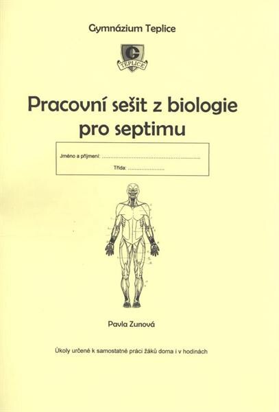 Pracovní sešit z biologie pro septimu :úkoly určené k samostatné práci žáků doma i v hodinách