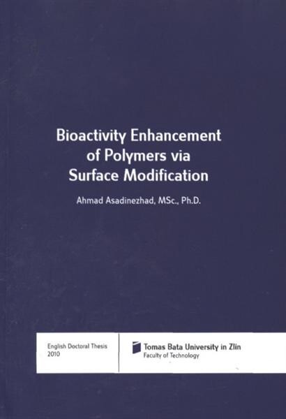 Bioactivity enhancement of polymers via surface modification = Zvýšení bioaktivity polymerů pomocí povrchové modifikace : English doctoral thesis