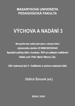 Výchova a nadání 3 : dílčí výzkumný tým 5 - Vzdělávání a výchova nadaných žáků
