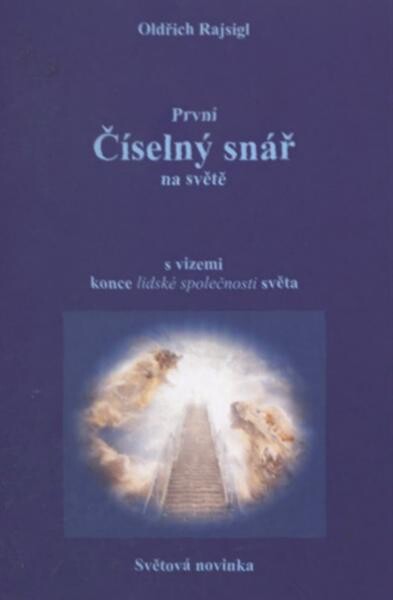 První číselný snář na světě: s vizemi konce lidské společnosti, světa