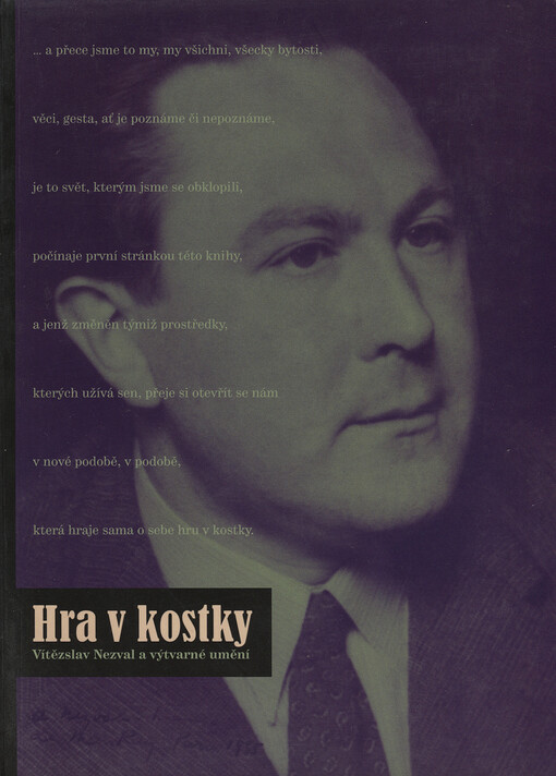 Hra v kostky :Vítězslav Nezval a výtvarné umění : [Muzeum umění Olomouc 6.10.-21.11.2004]