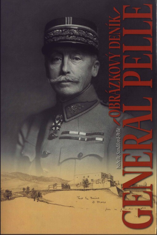 Generál Pellé :obrázkový deník