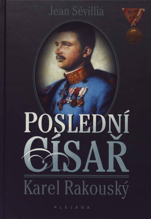 Poslední císař: Karel Rakouský