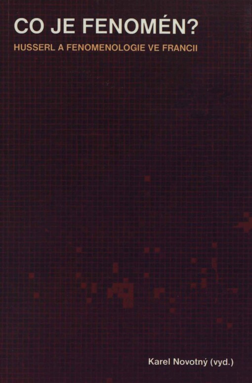 Co je fenomén? : Husserl a fenomenologie ve Francii