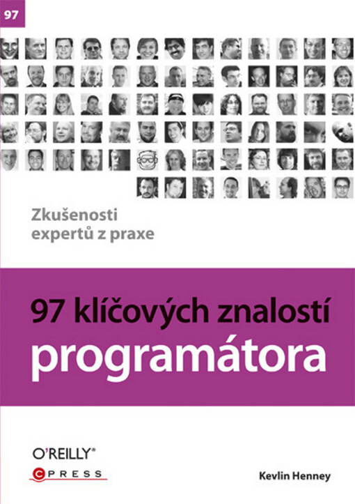 97 klíčových znalostí programátora: [zkušenosti expertů z praxe]