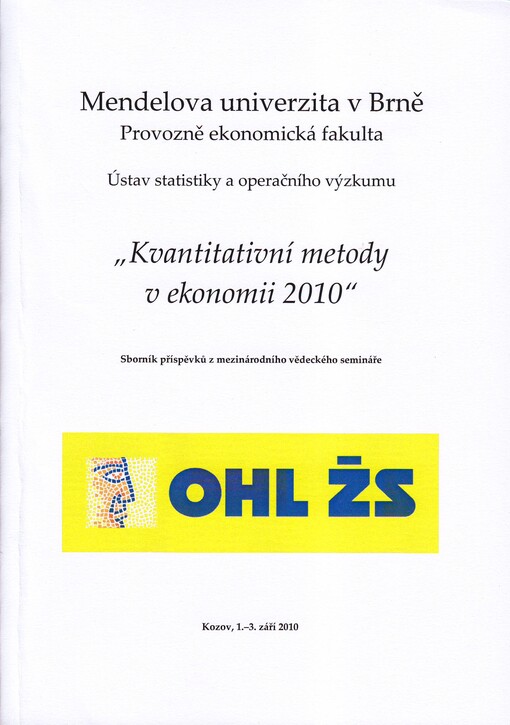 Kvantitativní metody v ekonomii :sborník příspěvků z mezinárodního vědeckého semináře, Kozov, 1.-3. září 2010