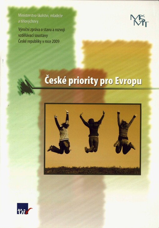 České priority pro Evropu : výroční zpráva o stavu a rozvoji vzdělávací soustavy České republiky v roce 2009. Díl 1., Vzdělávání v roce 2009 v datech